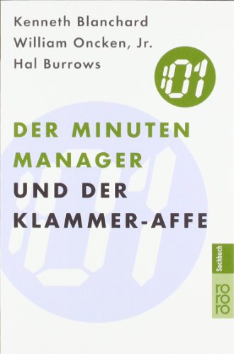 - Der Minuten Manager und der Klammer-Affe: Wie man lernt, sich nicht zuviel aufzuhalsen