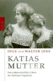  - Frau Thomas Mann: Das Leben der Katharina Pringsheim
