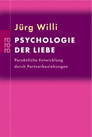 - Psychologie der Liebe: Persönliche Entwicklung durch Partnerbeziehungen