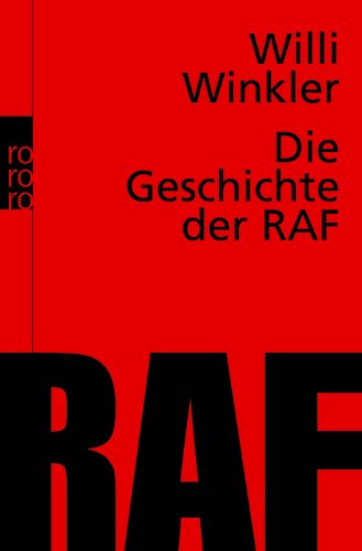  - Die Geschichte der RAF