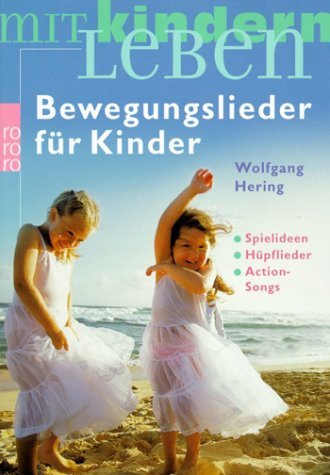 - Bewegungslieder für Kinder: Spielideen. Hüpflieder. Action-Songs: Action-Songs. Spielideen. Hüpflieder. Klatschspiele