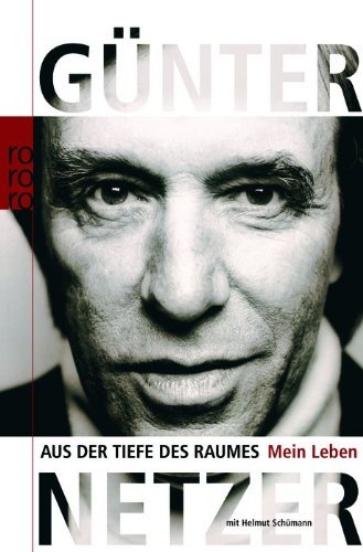- Aus der Tiefe des Raumes: Mein Leben
