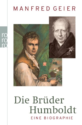 - Die Brüder Humboldt: Eine Biographie