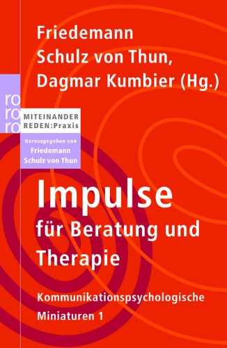 - Impulse für Beratung und Therapie: Kommunikationspsychologische Miniaturen 1