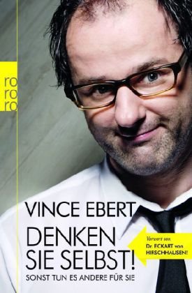 Ebert, Vince - Denken Sie selbst! Sonst tun es andere für Sie