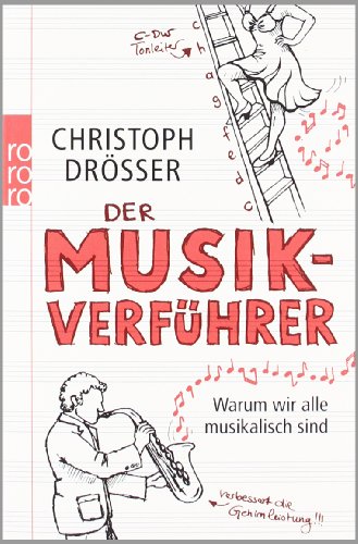  - Der  Musikverführer: Warum wir alle musikalisch sind