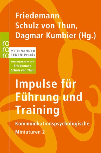 - Impulse für Führung und Training: Kommunikationspsychologische Miniaturen 2