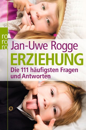 - Erziehung - die 111 häufigsten Fragen und Antworten