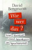  - Der, die, was? Ein Amerikaner im Sprachlabyrinth