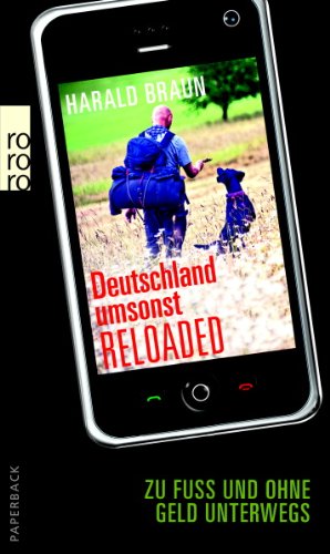  - Deutschland umsonst reloaded: Zu Fuß und ohne Geld unterwegs