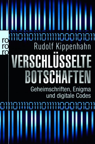 - Verschlüsselte Botschaften: Geheimschrift, Enigma und digitale Codes