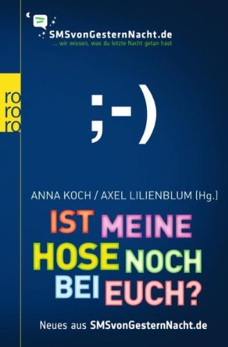 - Ist meine Hose noch bei euch?: Neues aus SMSvonGesternNacht.de
