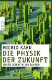 - Die Physik des Bewusstseins: Über die Zukunft des Geistes