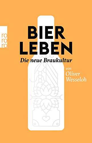  - Bier leben: Die neue Braukultur