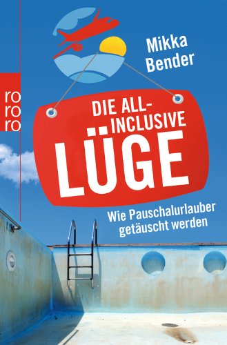 - Die All-inclusive-Lüge: Wie Pauschalurlauber getäuscht werden
