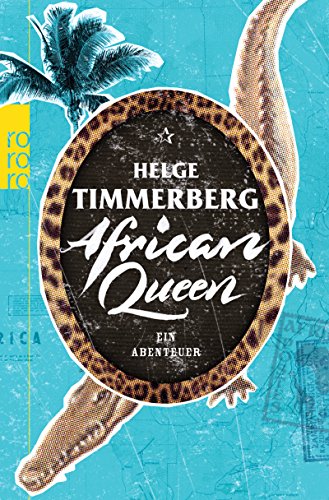  - African Queen: Ein Abenteuer
