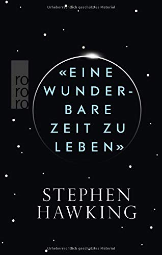 Hawking, Stephen - «Eine wunderbare Zeit zu leben»