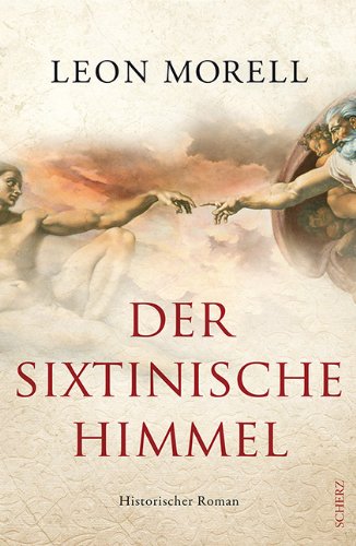 - Der sixtinische Himmel: Historischer Roman