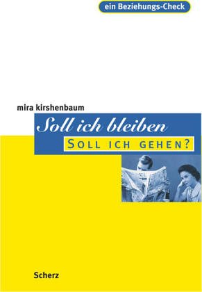 - Soll ich bleiben, soll ich gehen?: Ein Beziehungs-Check