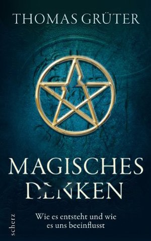 - Magisches Denken: Wie es entsteht und wie es uns beeinflusst
