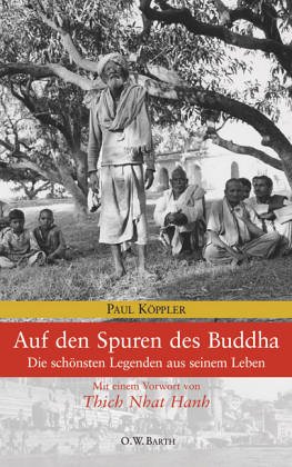  - Auf den Spuren des Buddha: Die schönsten Legenden aus seinem Leben