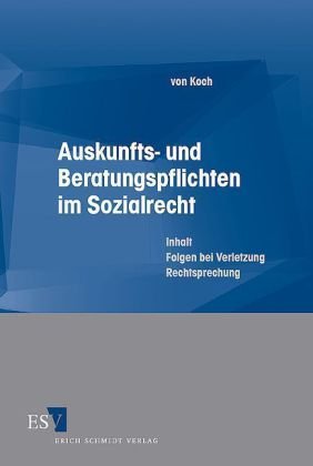 Koch, Friedrich von - Auskunfts- und Beratungspflichten im Sozialrecht