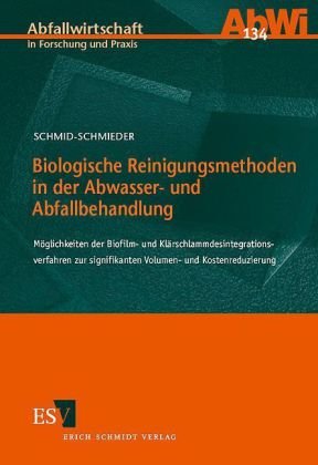 Schmid-Schmieder, Volker - Biologische Reinigungsmethoden in der Abwasser- und Abfallbehandlung