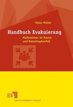 - Handbuch Evakuierung: Maßnahmen im Brand- und Katastrophenfall