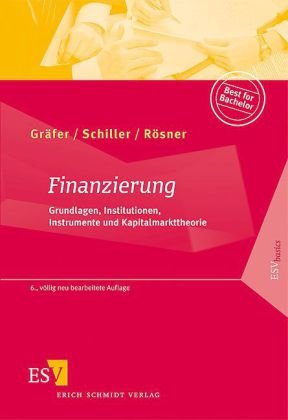 - Finanzierung: Grundlagen, Institutionen, Instrumente und Kapitalmarkttheorie