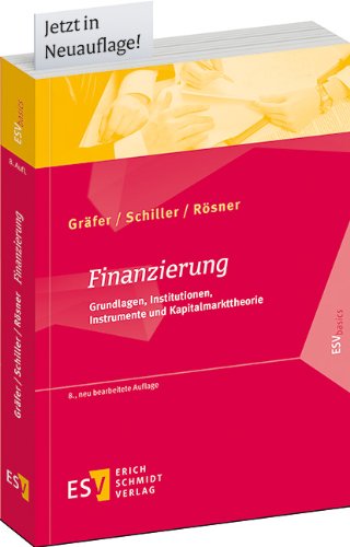 - Finanzierung: Grundlagen, Institutionen, Instrumente und Kapitalmarkttheorie