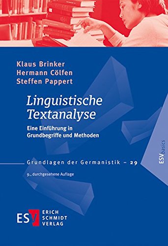  - Linguistische Textanalyse: Eine Einführung in Grundbegriffe und Methoden (Grundlagen der Germanistik (GrG), Band 29)