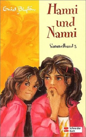  - Hanni und Nanni Sammelband 3. Hanni und Nanni suchen Gespenster, Hanni und Nanni in tausend Nöten, Hanni und Nanni groß in Form