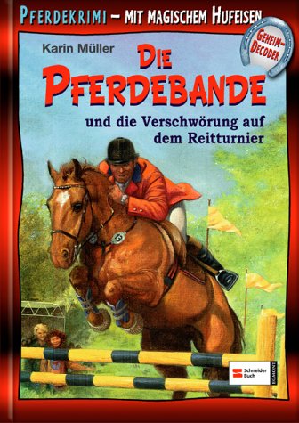- Die Pferdebande und die Verschwörung auf dem Reitturnier