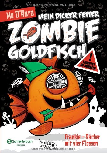 - Mein dicker fetter Zombie-Goldfisch, Band 04: Frankie - Rächer mit vier Flossen
