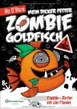  - Mein dicker fetter Zombie-Goldfisch, Band 03: Frankie - Alles andere ist Fischfutter