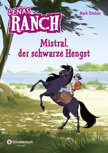 - Lenas Ranch, Band 01: Mistral, der schwarze Hengst