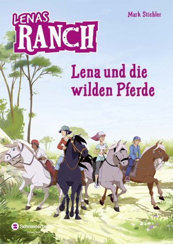 - Lenas Ranch, Band 02: Lena und die wilden Pferde