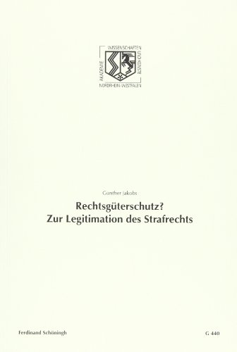  - Rechtsgüterschutz? Zur Legitimation des Strafrechts