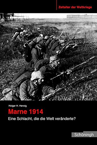 - Marne 1914. Eine Schlacht, die die Welt veränderte?