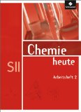  - Chemie heute SII: Chemie heute. Arbeitsheft. Sekundarstufe 2