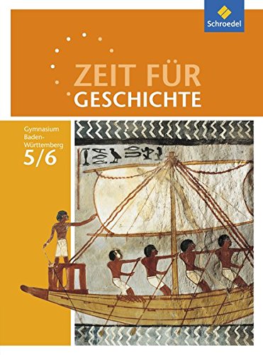  - Zeit für Geschichte - Ausgabe 2016 für Gymnasien in Baden-Württemberg: Schülerband 5 / 6: Von der Einführung in das Fach bis zur Spätantike