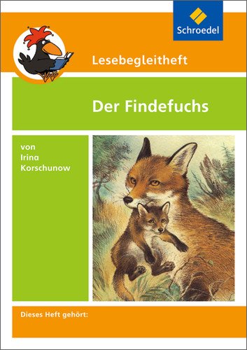 - Lesebegleithefte zu Ihrer Klassenlektüre: Antolin Lesebegleitheft zu Der Findefuchs