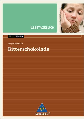 - Texte.Medien: Mirjam Pressler: Bitterschokolade: Lesetagebuch Einzelheft