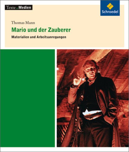 - Texte.Medien: Thomas Mann: Mario und der Zauberer: Materialien und Arbeitsanregungen