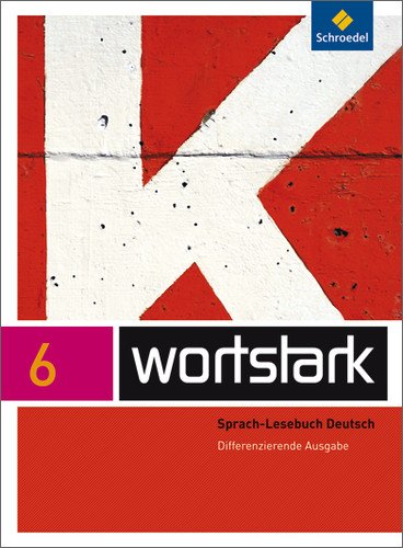 - wortstark Plus - Differenzierende Allgemeine Ausgabe 2009: SprachLeseBuch 6