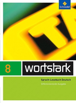  - wortstark SprachLeseBuch 8. Differenzierende Allgemeine Ausgabe