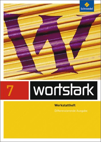 - wortstark Plus - Differenzierende Allgemeine Ausgabe 2009: Werkstattheft 7