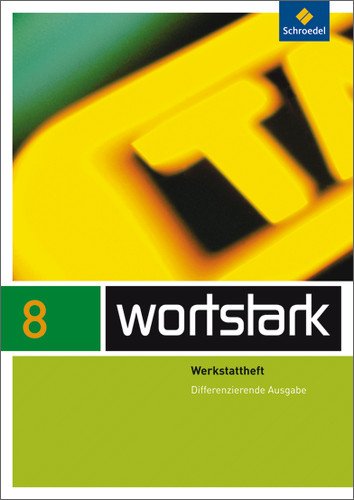 - wortstark 8 Werkstattheft Differenzierende Allgemeine Ausgabe