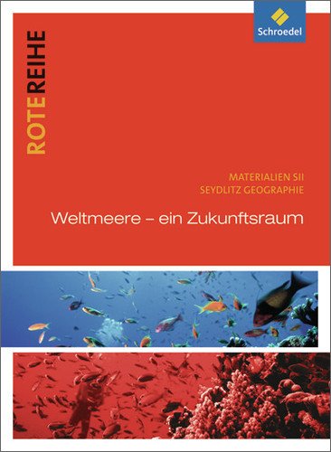  - Seydlitz Geographie - Themenbände: Weltmeere (Rote Reihe, Band 1)