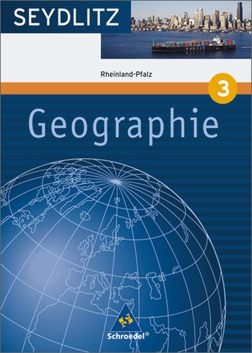  - Seydlitz Geographie 3. Gymnasium. Rheinland-Pfalz: Ausgabe 2008